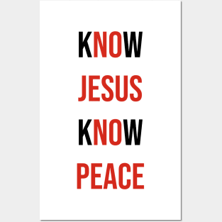 Know Jesus Know Peace Posters and Art